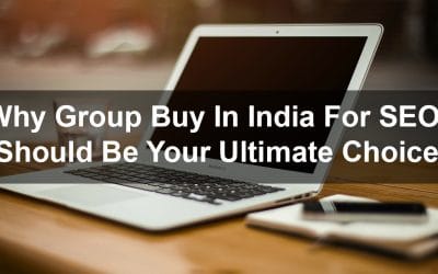 Why Group Buy In India For SEO Should Be Your Ultimate Choice