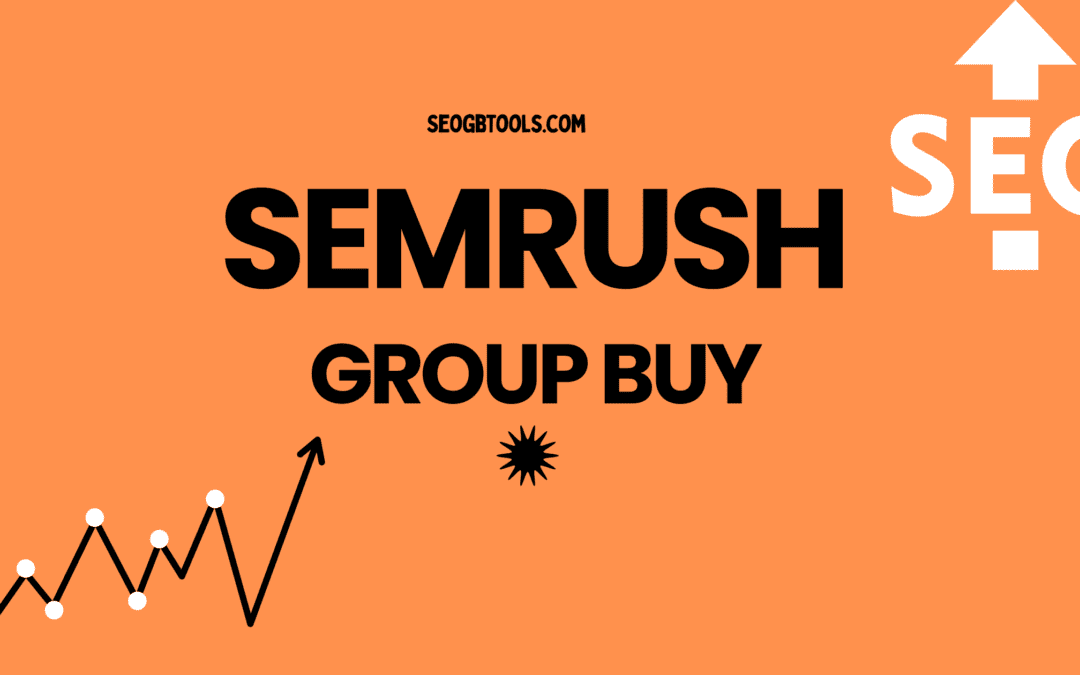 Save Big on Semrush Subscriptions: The Ultimate Guide to Semrush Group Buy